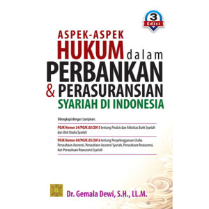 Aspek-Aspek Hukum Dalam Perbankan & Perasuransian Syariah Di Indonesia Ed 3