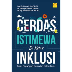 CERDAS ISTIMEWA DI KELAS INKLUSI Buku Pegangan Guru dan Calon Guru