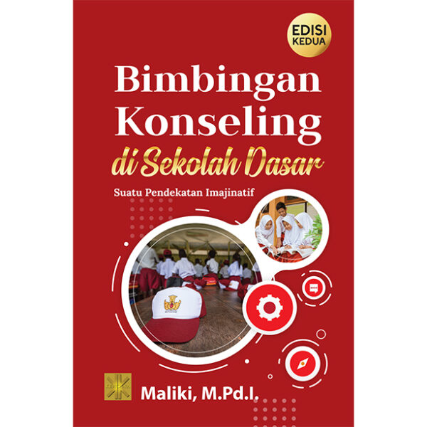 Bimbingan Konseling Di Sekolah Dasar. Edisi Kedua