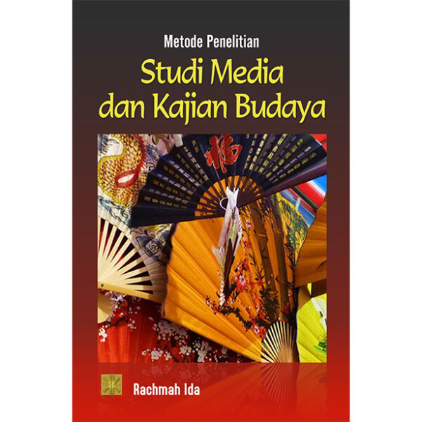 Metode Penelitian : Studi Media dan Kajian Budaya