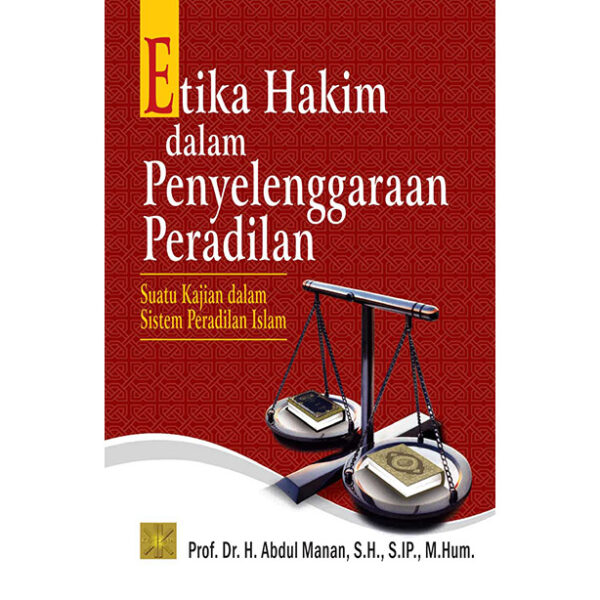 Etika Hakim Dalam Penyelenggaraan Peradilan