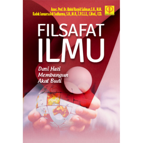 FILSAFAT ILMU: Dari Hati Membangun Akal Budi