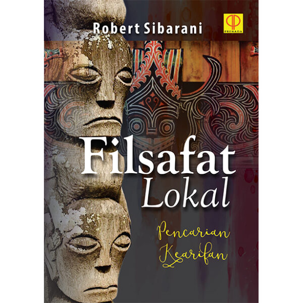 FILSAFAT LOKAL Pencarian Kearifan