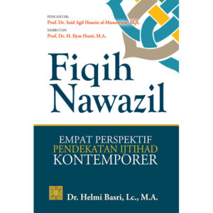 FIQIH NAWAZIL: EMPAT PERSPEKTIF PENDEKATAN IJTIHAD KONTEMPORER