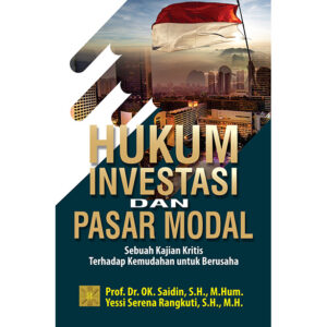 HUKUM INVESTASI DAN PASAR MODAL Sebuah Kajian Kritis Terhadap Kemudahan untuk Berusaha