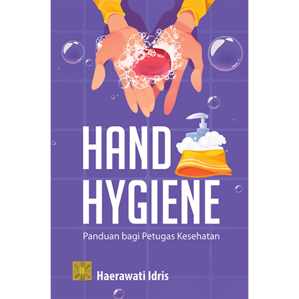 HAND HYGIENE Panduan bagi Petugas Kesehatan