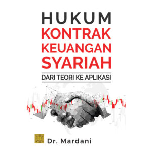 HUKUM KONTRAK KEUANGAN SYARIAH DARI TEORI KE APLIKASI