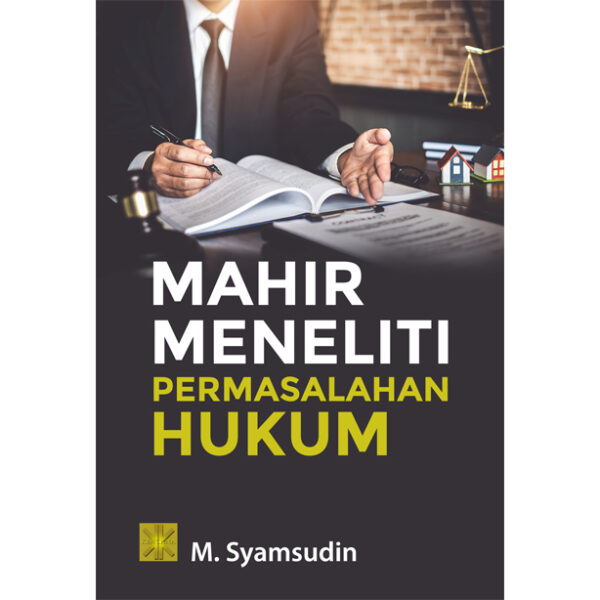 MAHIR MENELITI PERMASALAHAN HUKUM