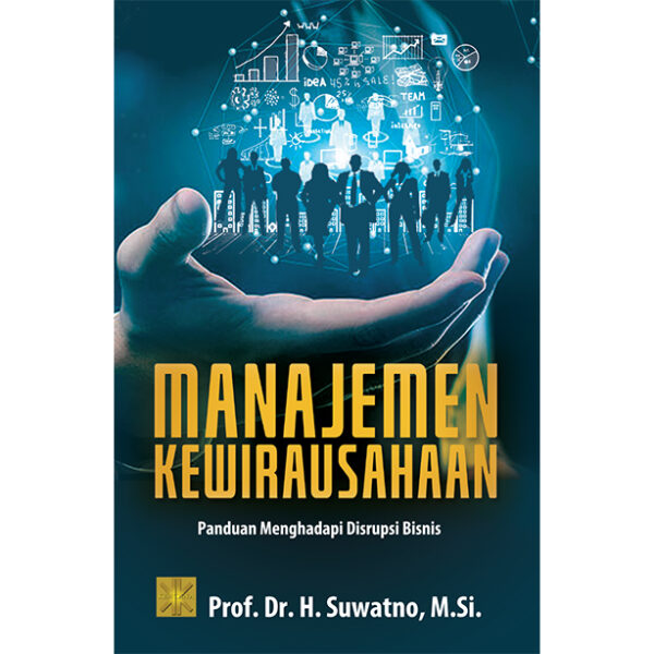MANAJEMEN KEWIRAUSAHAAN Panduan Menghadapi Disrupsi Bisnis