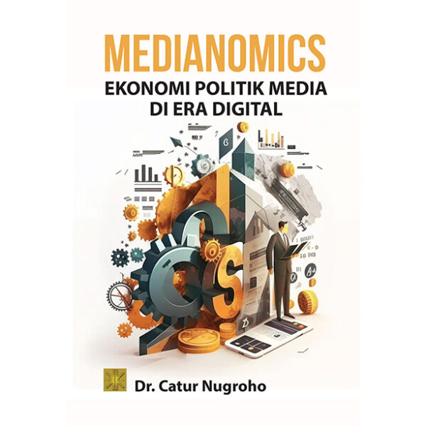 MEDIANOMICS: Ekonomi Politik Media di Era Digital