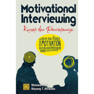 MOTIVATIONAL INTERVIEWING: KONSEP DAN PENERAPANNYA