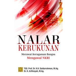 NALAR KERUKUNAN Merawat Keragaman Bangsa Mengawal NKRI