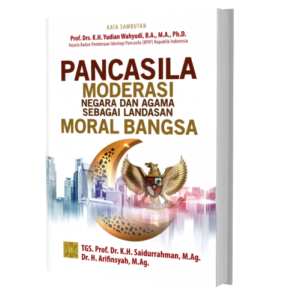 PANCASILA Moderasi Negara dan Agama sebagai Landasan Moral Bangsa