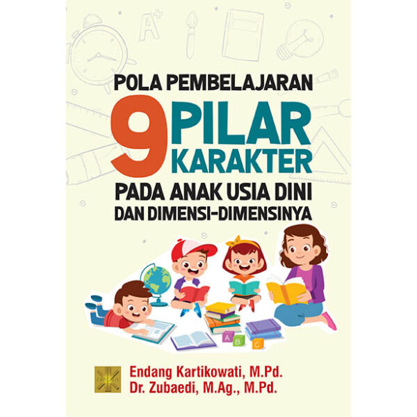 Pola Pembelajaran 9 Pilar Karakter Pada Anak Usia Dini dan Dimensi-Dimensinya