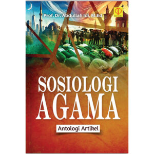 SOSIOLOGI AGAMA: Antologi Artikel