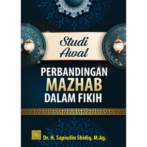 STUDI AWAL PERBANDINGAN MAZHAB DALAM FIKIH