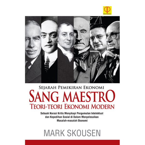 Sejarah Pemikiran Ekonomi: SANG MAESTRO TEORI – TEORI EKONOMI MODERN