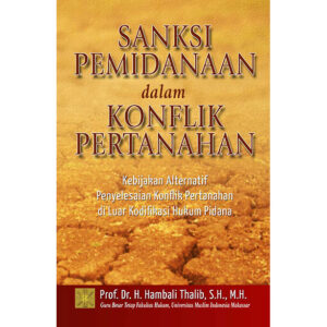 Sanksi Pemidanaan Dalam Konflik Pertanahan