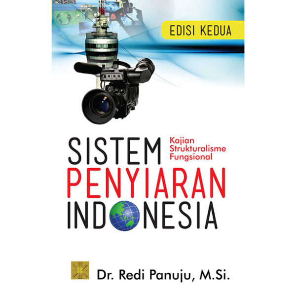 Sistem Penyiaran Indonesia. Kajian Strukturalisme Fungsional