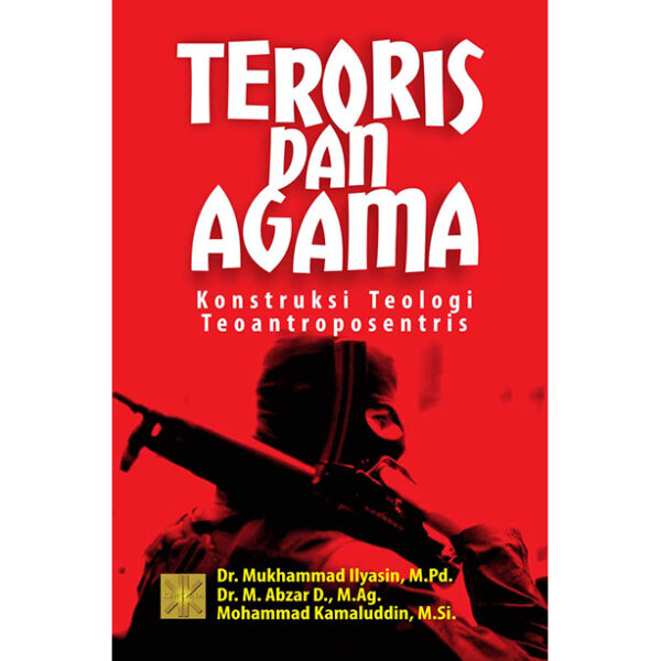 Teroris Dan Agama: Konstruksi Teologi Teoantroposentris