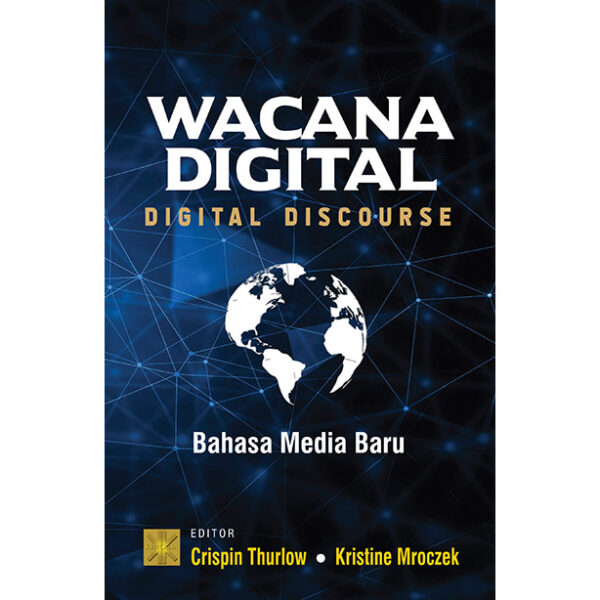 WACANA DIGITAL Bahasa Media Baru (Digital Discourse Language in the New Media)
