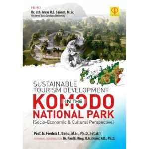 SUSTAINABLE TOURISM DEVELOPMENT IN THE KOMODO NATIONAL PARK (SOCIO-ECONOMIC & CULTURAL PERSPECTIVE)