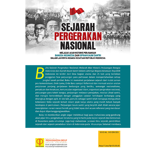 SEJARAH PERGERAKAN NASIONAL: Melacak Akar Historis Perjuangan Bangsa Indonesia dan Kiprah Kaum Santri dalam Lahirnya Negara Kesatuan Republik Indonesia - Image 2