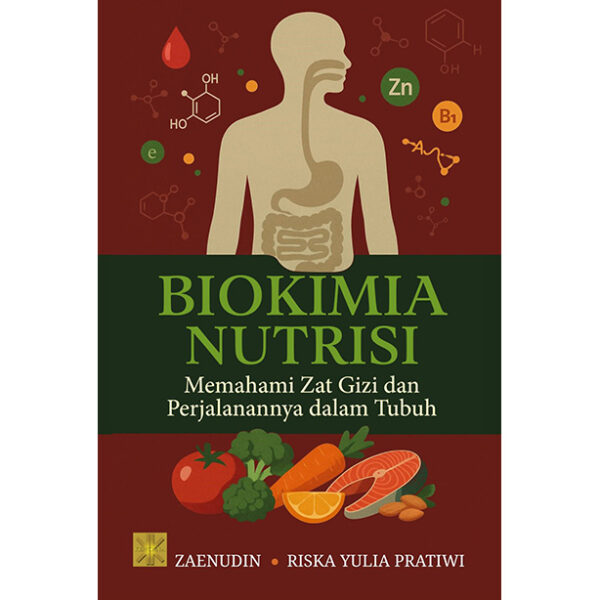 [Pre Order] Biokimia Nutrisi Memahami Zat Gizi dan Perjalanannya dalam Tubuh