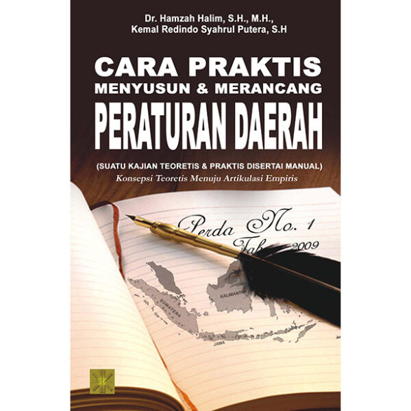 Cara Praktis Menyusun dan Merancang Peraturan Daerah