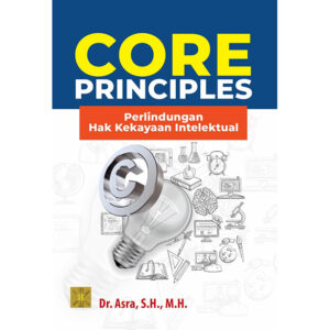 CORE PRINCIPLES: PERLINDUNGAN HAK KEKAYAAN INTELEKTUAL