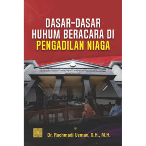 DASAR-DASAR HUKUM BERACARA DI PENGADILAN NIAGA