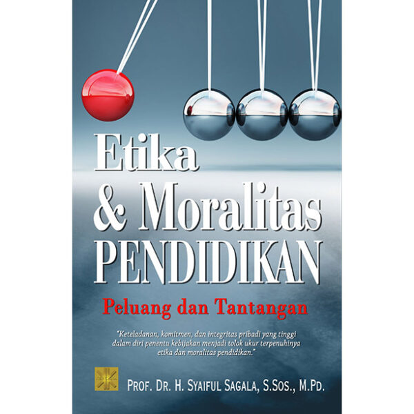 Etika & Moralitas: Peluang dan Tantangan