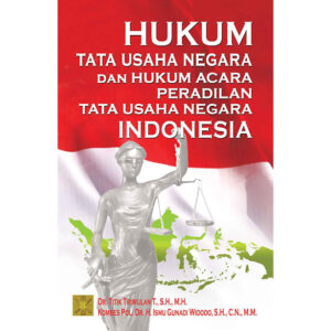 Hukum Tata Usaha Negara dan Hukum Acara Peradilan Tata Usaha Negara Indonesia