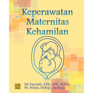 BUKU AJAR KEPERAWATAN MATERNITAS KEHAMILAN VOL. 1