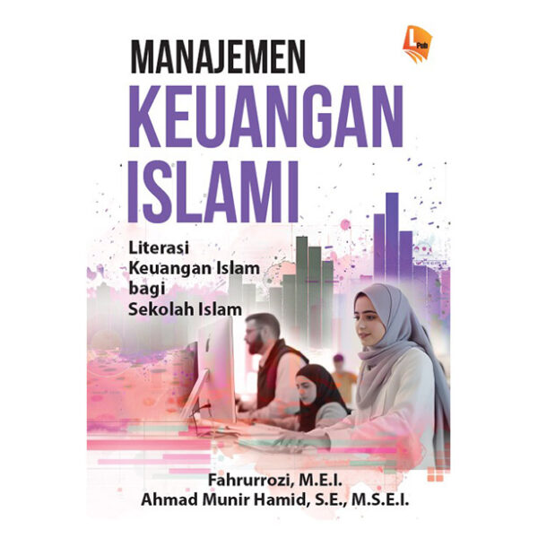 Manajemen Keuangan Publik Islami: Literasi Keuangan Islam bagi Sekolah Islam