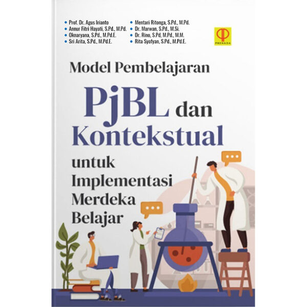 MODEL PEMBELAJARAN PJBL DAN KONTEKSTUAL UNTUK IMPLEMENTASI MERDEKA BELAJAR