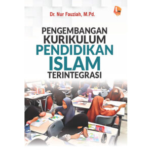Pengembangan Kurikulum Pendidikan Islam Terintegrasi