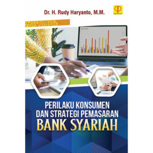 PERILAKU KONSUMEN DAN STRATEGI PEMASARAN BANK SYARIAH