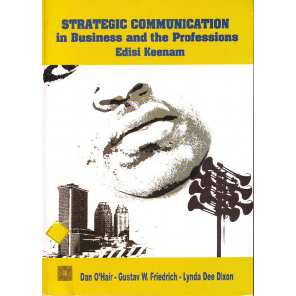 Strategic Communication: in Business and the Professions Ed.6