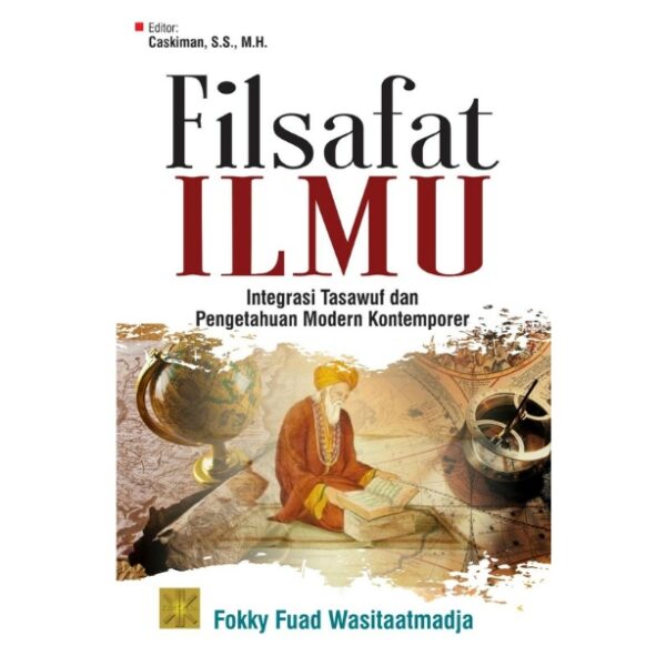 Filsafat Ilmu Integrasi Tasawuf dan Pengetahuan Modern Kontemporer