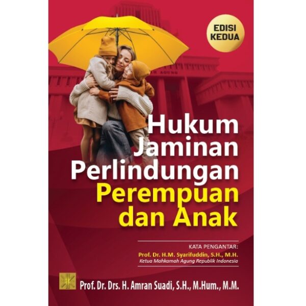 HUKUM JAMINAN PERLINDUNGAN PEREMPUAN DAN ANAK Edisi Kedua