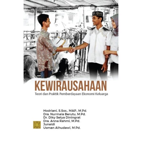KEWIRAUSAHAAN: Teori dan Praktik Pemberdayaan Ekonomi Keluarga