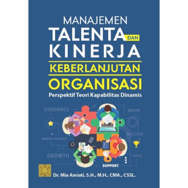 MANAJEMEN TALENTA DAN KINERJA KEBERLANJUTAN ORGANISASI: Perspektif Teori Kapabilitas Dinamis