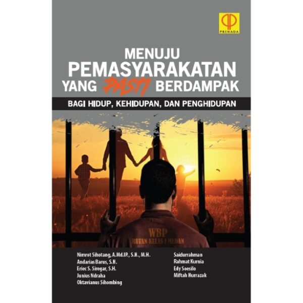 Menuju Pemasyrakatan yang “Pasti” Berdampak bagi Hidup, Kehidupan, dan Penghidupan