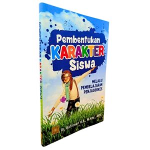 PEMBENTUKAN KARAKTER SISWA: Melalui Pembelajaran PENJASORKES