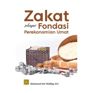 Zakat sebagai Fondasi Perekonomian Umat