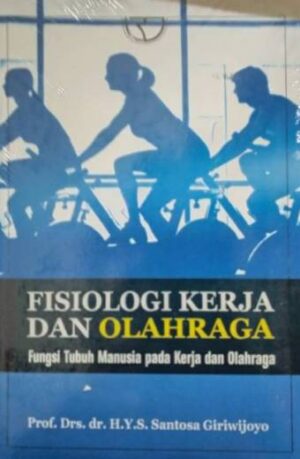 Fisiologi Kerja dan Olahraga – Santoso Giriwijono
