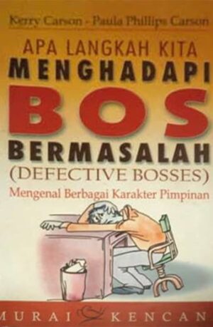 Menghadapi Bos Yang Bermasalah – Kerry Phillips