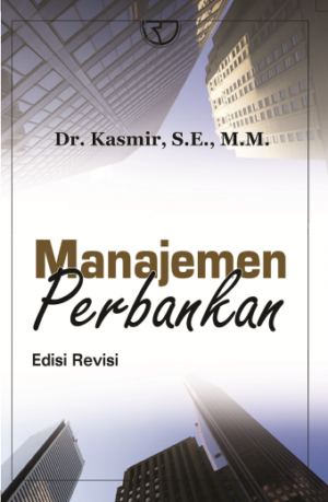 Manajemen Perbankan – Kasmir
