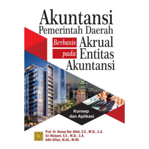 Akuntansi Pemerintah Daerah Berbasis Akrual Pada Entitas Akuntansi: Konsep dan Aplikasi